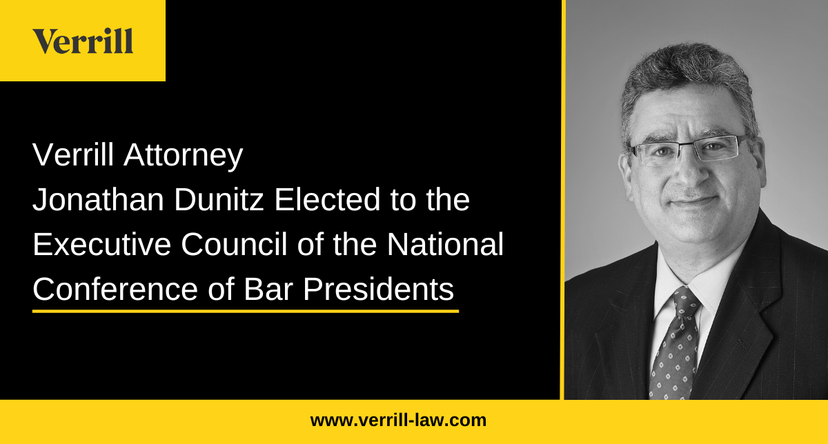 Verrill Attorney Jonathan M. Dunitz Elected to the Executive Council of the National Conference of Bar Presidents