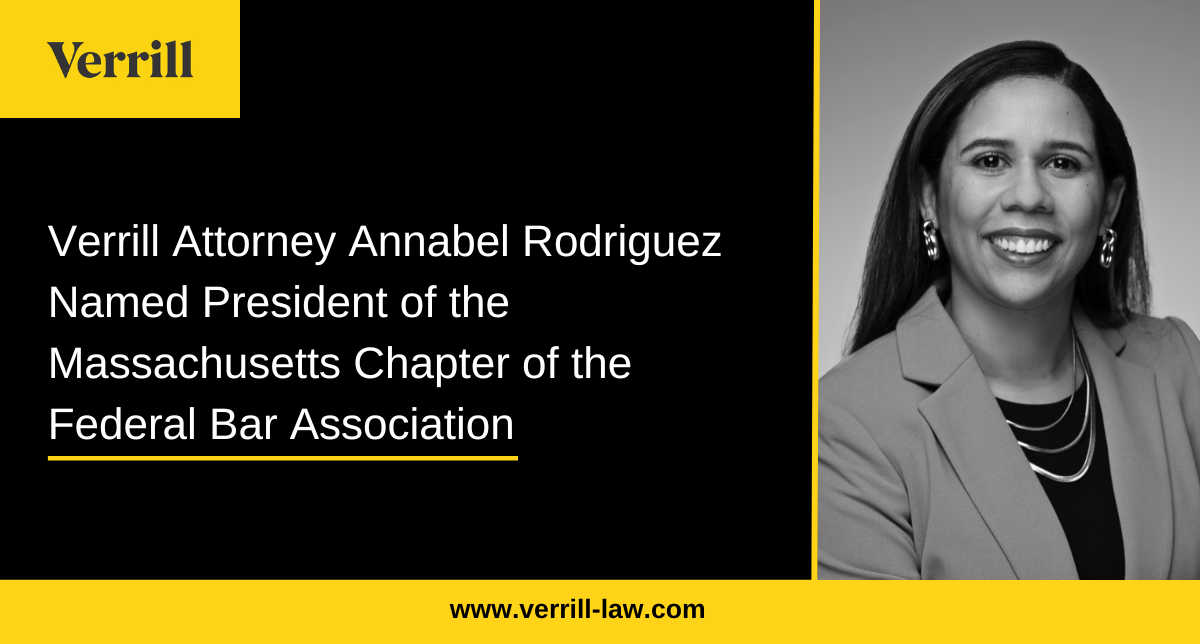 Verrill’s Annabel Rodriguez Named President of Massachusetts Chapter of the Federal Bar Association