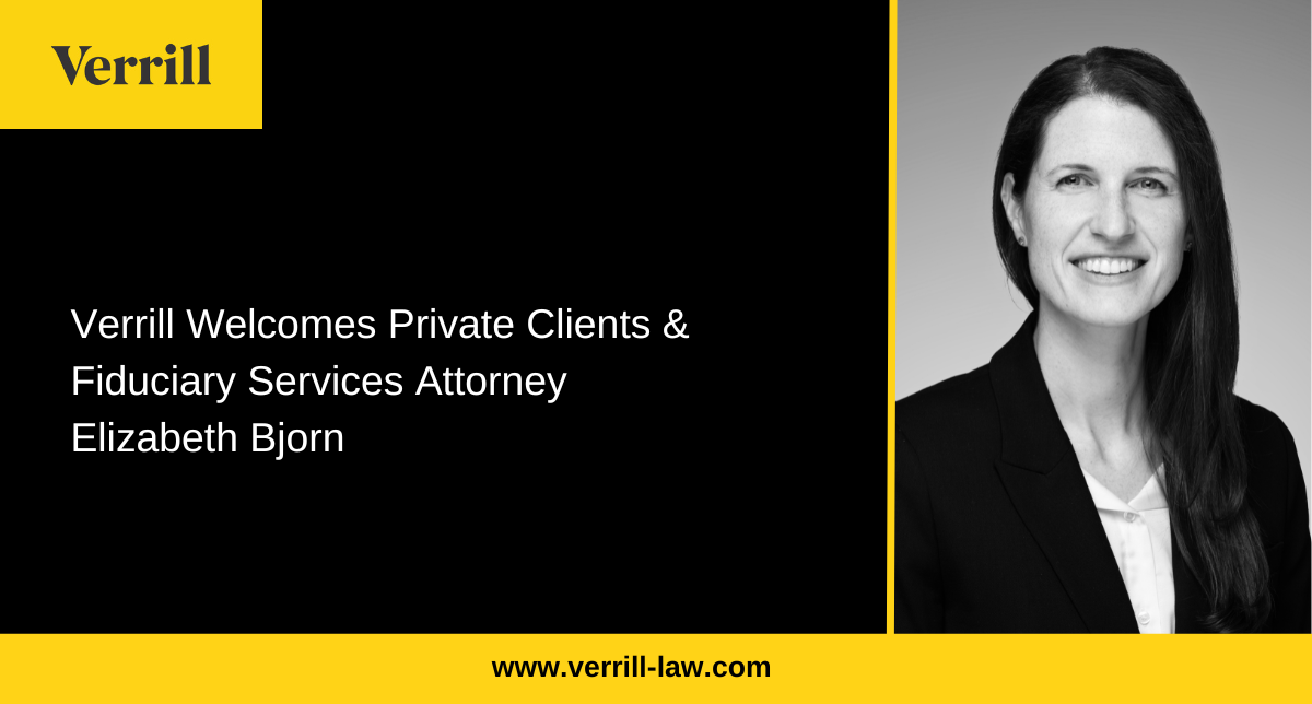 Verrill Welcomes Private Clients & Fiduciary Services Attorney Elizabeth Bjorn