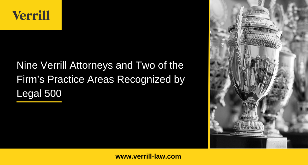 Nine Verrill Attorneys and Two of the Firm’s Practice Areas Recognized by Legal 500