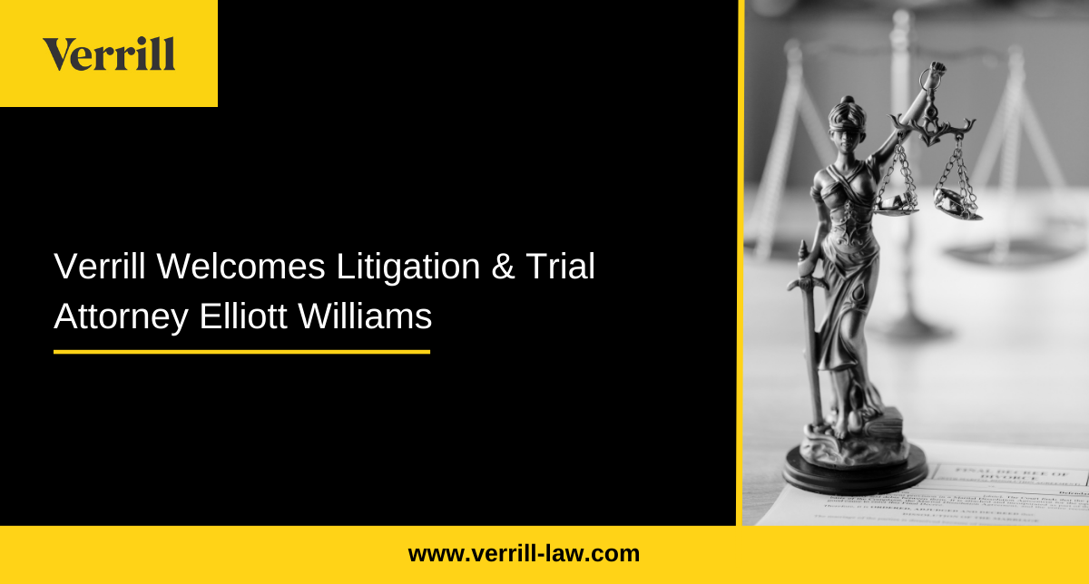 Graphic - Verrill Welcomes Litigation & Trial Attorney Elliott Williams